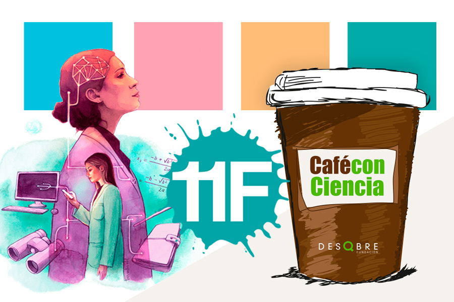 igUALdad actividades: Cafe con Ciencia. 11F Día internacional de la mujer y la niña en la ciencia 2026