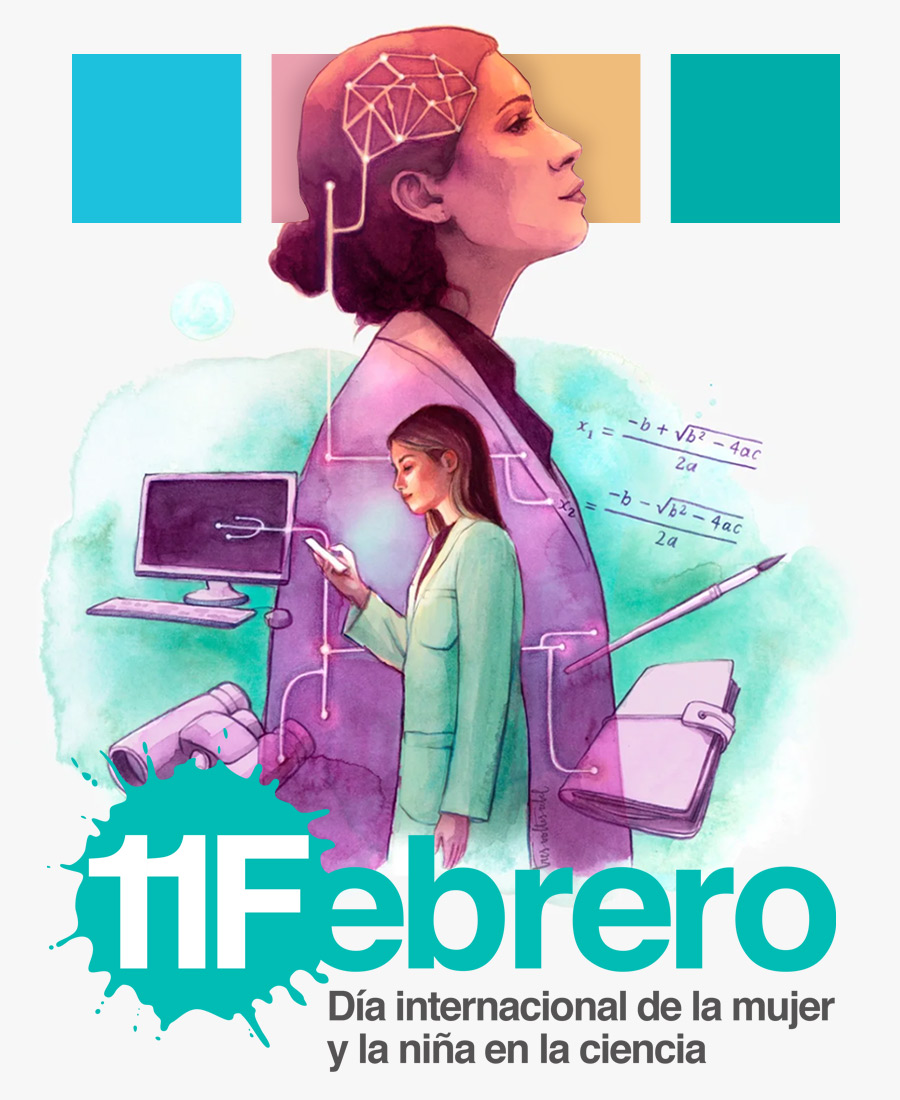 igUALdad. 11F Día Internacional de la Mujer y la Niña en la Ciencia. Febrero y marzo de 2026