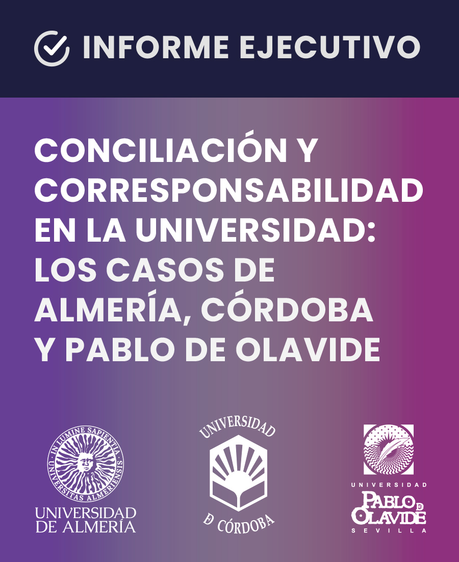 igUALdad. Informe Conciliación y Corresponsabilidad en la Universidad: los casos de Almería, Córdoba y Pablo de Olavide