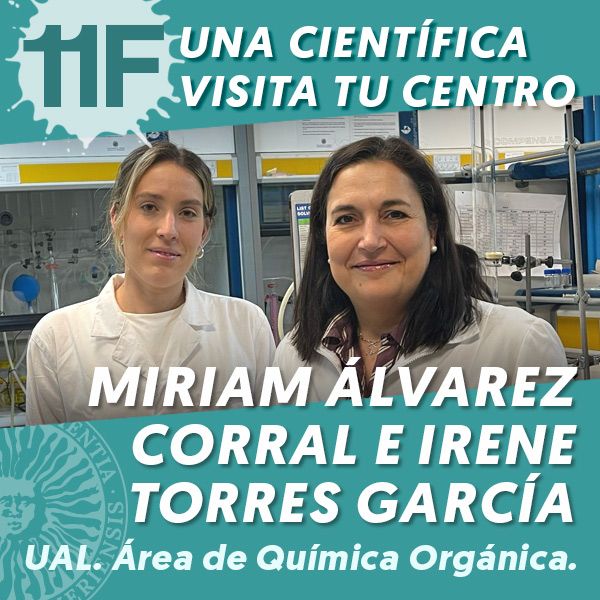 UAL 11F Una Científica Visita tu Centro: Miriam Álvarez Corral e Irene Torres García