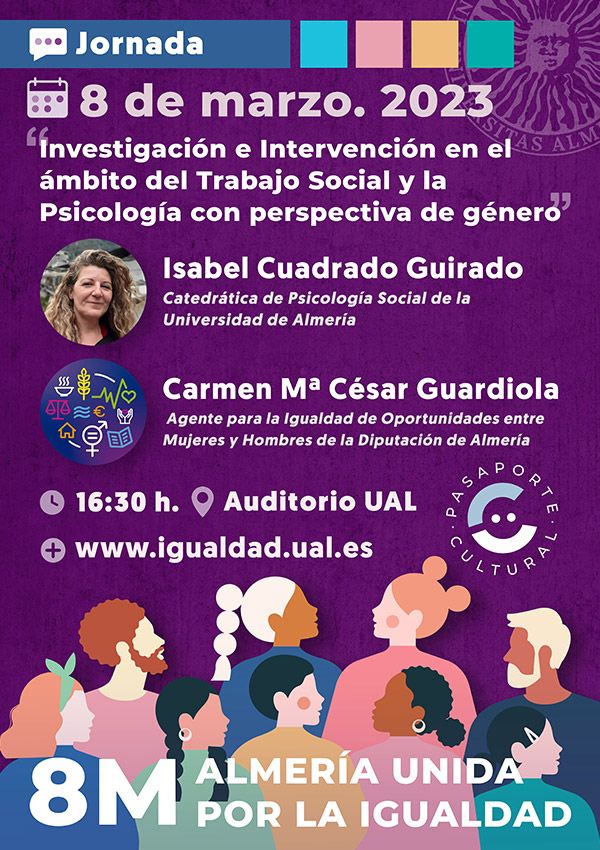 8M ALMERÍA UNIDA por la Igualdad. Investigación e Intervención en el ámbito del Trabajo Social y la Psicología con perspectiva de género. 8 de marzo 2023