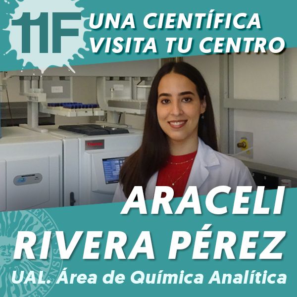 UAL 11F Una Científica Visita tu Centro: Araceli Rivera Pérez