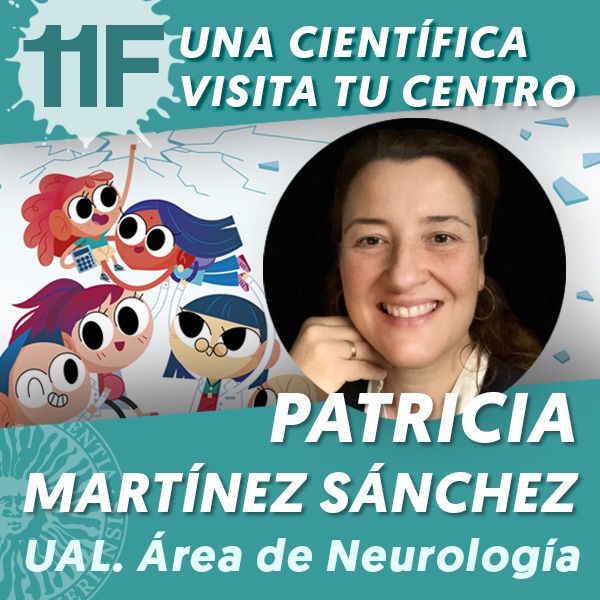 UAL 11F Una Científica Visita tu Centro: Patricia Martínez Sánchez