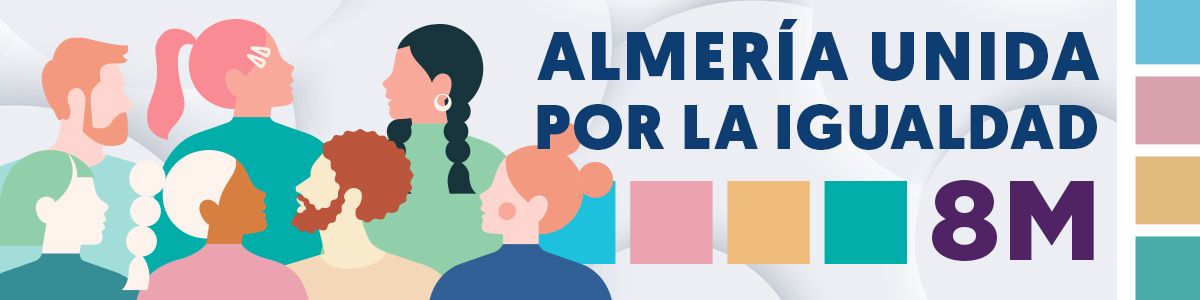 igUALdad: ALMERÍA UNIDA por la Igualdad. 8M: Día Internacional de la Mujer 2025