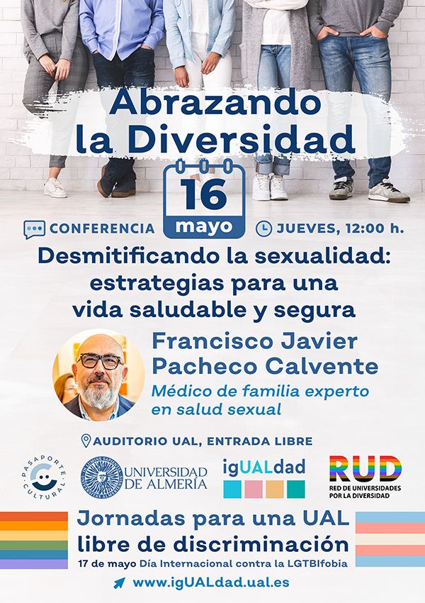 Abrazando la Diversidad. Conferencia: Desmitificando la Sexualidad: Estrategias para una Vida Saludable y Segura. 16 de mayo de 2024