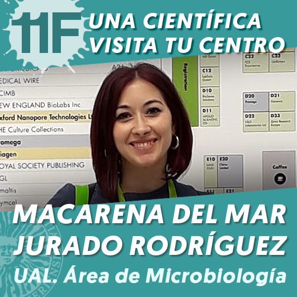 UAL 11F Una Científica Visita tu Centro:  Macarena del Mar Jurado Rodríguez